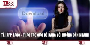 Tải App Ta88